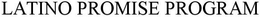 LATINO PROMISE PROGRAM trademark