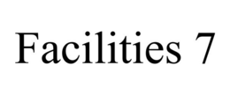 FACILITIES 7 trademark
