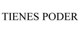 TIENES PODER trademark