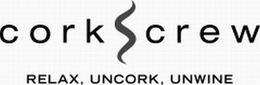 CORKSCREW RELAX, UNCORK, UNWINE trademark