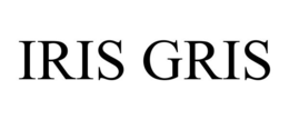 IRIS GRIS trademark