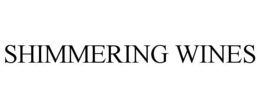 SHIMMERING WINES trademark