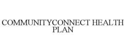 COMMUNITYCONNECT HEALTH PLAN trademark