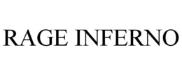 RAGE INFERNO trademark