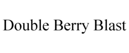 DOUBLE BERRY BLAST trademark