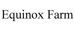 EQUINOX FARM trademark