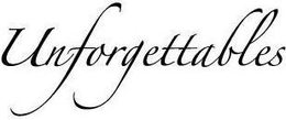 UNFORGETTABLES trademark