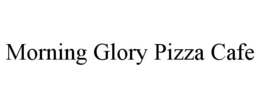 MORNING GLORY PIZZA CAFE trademark