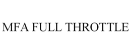 MFA FULL THROTTLE trademark