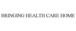 BRINGING HEALTH CARE HOME trademark