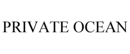 PRIVATE OCEAN trademark