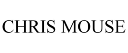 CHRIS MOUSE trademark