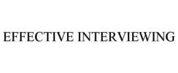 EFFECTIVE INTERVIEWING trademark