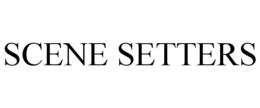 SCENE SETTERS trademark