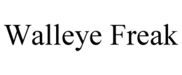 WALLEYE FREAK trademark