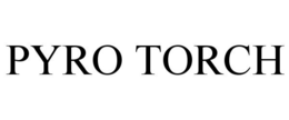 PYRO TORCH trademark