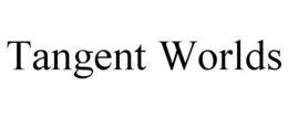 TANGENT WORLDS trademark