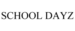 SCHOOL DAYZ trademark