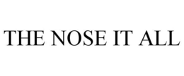 THE NOSE IT ALL trademark