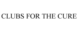 CLUBS FOR THE CURE trademark