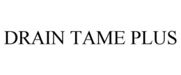 DRAIN TAME PLUS trademark