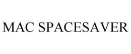 MAC SPACESAVER trademark