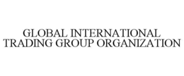 GLOBAL INTERNATIONAL TRADING GROUP ORGANIZATION trademark