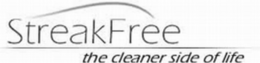 STREAKFREE THE CLEANER SIDE OF LIFE trademark