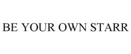 BE YOUR OWN STARR trademark