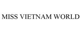 MISS VIETNAM WORLD trademark