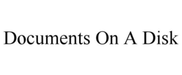 DOCUMENTS ON A DISK trademark
