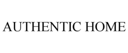 AUTHENTIC HOME trademark