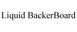 LIQUID BACKERBOARD trademark