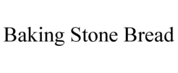 BAKING STONE BREAD trademark