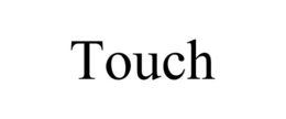 TOUCH trademark