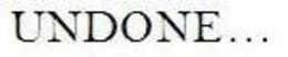UNDONE... trademark