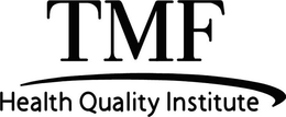 TMF HEALTH QUALITY INSTITUTE trademark