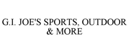 G.I. JOE'S SPORTS, OUTDOOR & MORE trademark