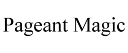 PAGEANT MAGIC trademark