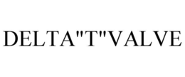 DELTA"T"VALVE trademark