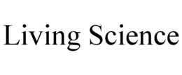 LIVING SCIENCE trademark
