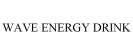 WAVE ENERGY DRINK trademark