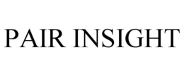 PAIR INSIGHT trademark