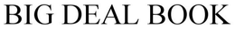 BIG DEAL BOOK trademark