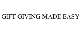 GIFT GIVING MADE EASY trademark