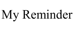 MY REMINDER trademark