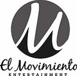 M EL MOVIMIENTO ENTERTAINMENT trademark