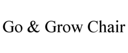 GO & GROW CHAIR trademark