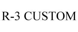 R-3 CUSTOM trademark