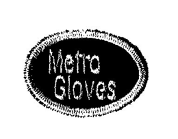 METRO GLOVES trademark